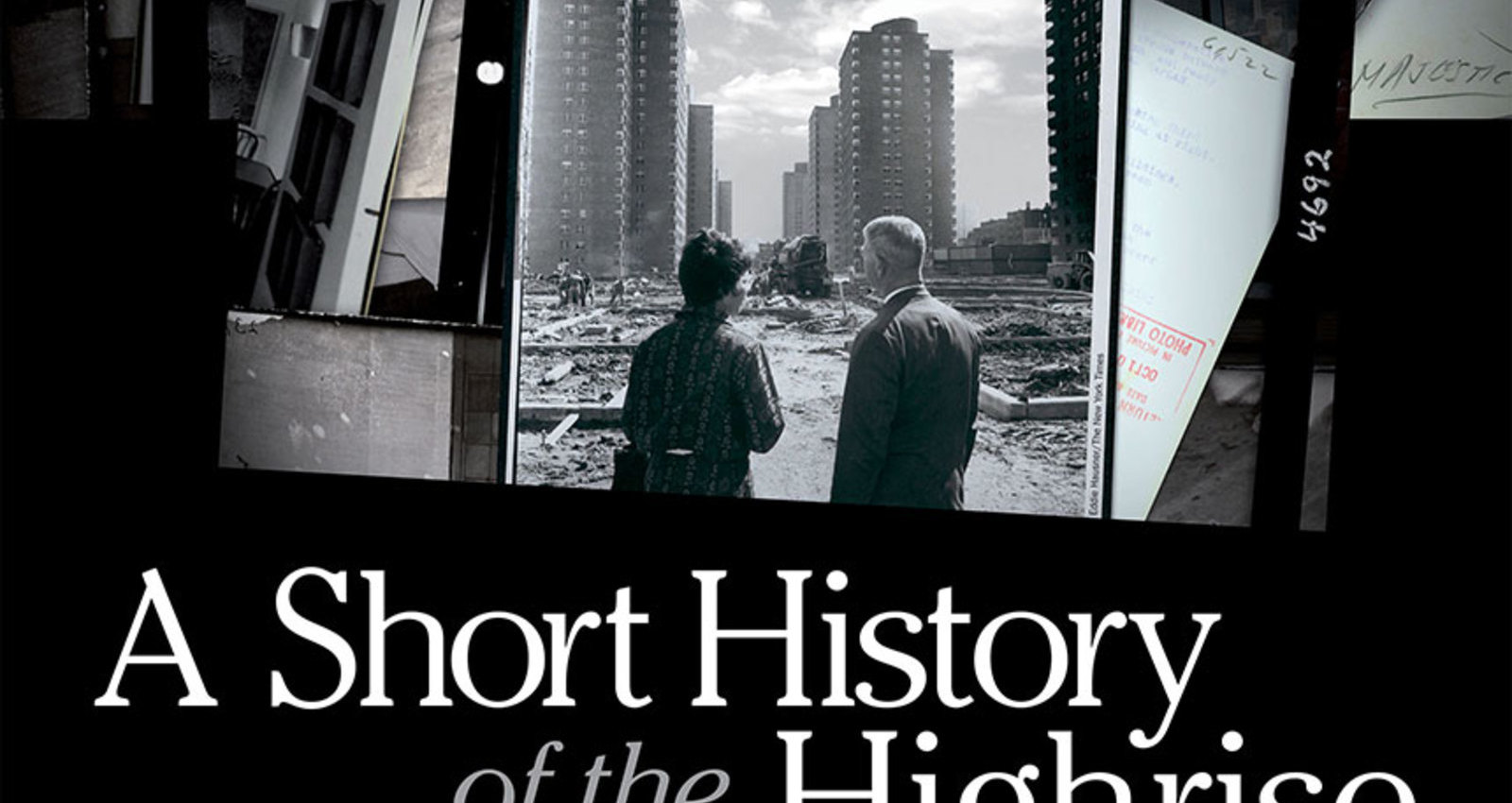 A SHORT HISTORY OF THE HIGHRISE