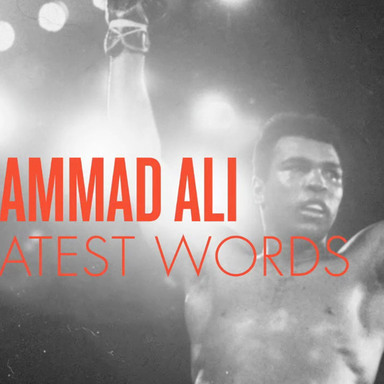 Muhammad Ali - The Greatest Words