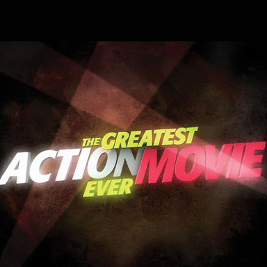 The Greatest Action Movie Ever