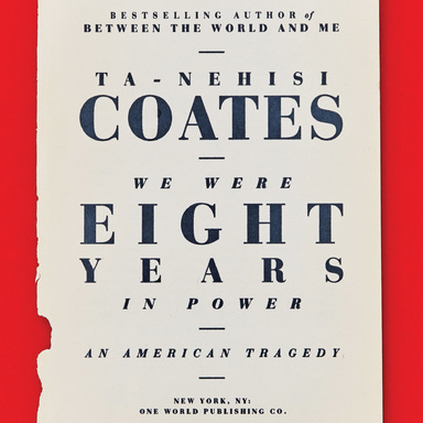 Ta-Nehisi Coates - We Were Eight Years in Power 