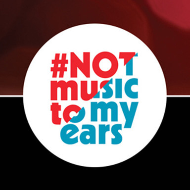 #NotMusicToMyEars