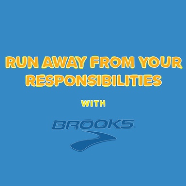 Run Away From Your Responsibilities With Brooks