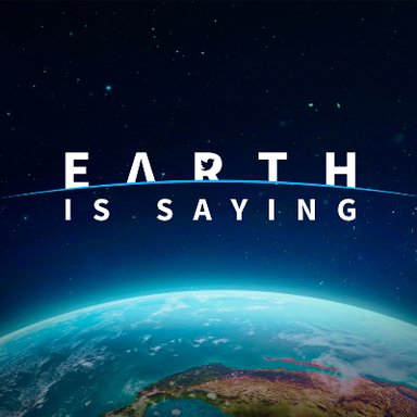 Earth is saying